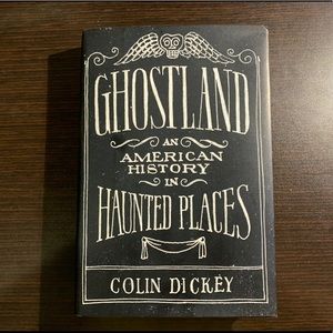 Ghostland American History in Haunted Places Book